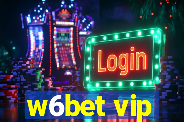 w6bet vip
